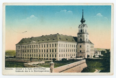 Rzeszów. Gmach C.k. Sądu obwodowego. Gebaude des k. k. Bezirksgerichtes